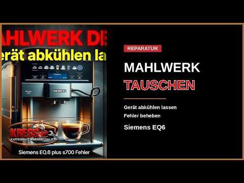 Vorschaubild: Siemens EQ6 „Gerät abkühlen lassen“ – Mahlwerk tauschen